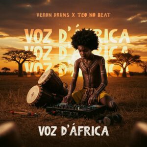 Veron Drums x Teo No Beat - Voz D´África