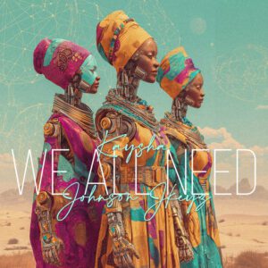 Johnson Jkeyz - We All Need (feat. Kaysha)