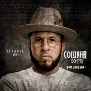 DJ Malvado - Coisinha Do Pai (feat. Ary)