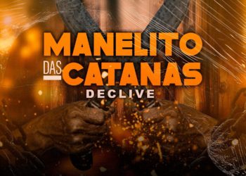 Declive – Manelito Das Catanas