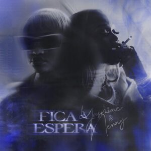 Yasmine - Fica À Espera (feat. Nenny)