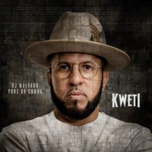 DJ Malvado - Kweti (feat. Yuri da Cunha)