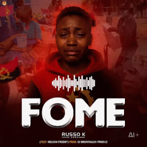 Russo K - Fome (feat. Nelson Freddy)