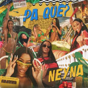 Neyna - Pa Quê?