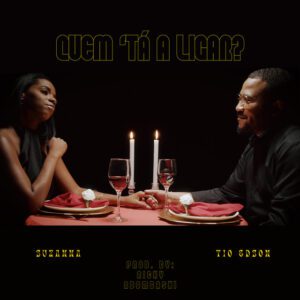 SUZANNA - Quem Tá Ligar (feat. Tio Edson)
