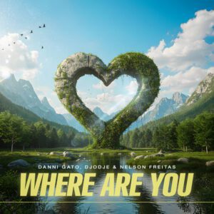 Danni Gato - Where Are You (feat. Nelson Freitas, Djodje)
