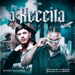 MC Kekel - A Receita (feat. Veiga No Beat)