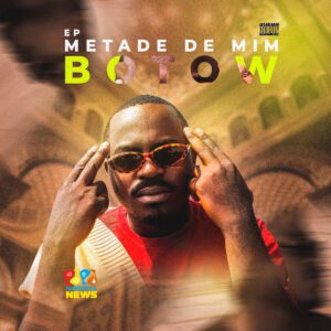 Botow - The Metade De Mim (EP)