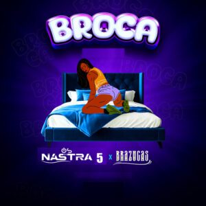 Os Nastra 5 x Brazucas - Broca (Original)