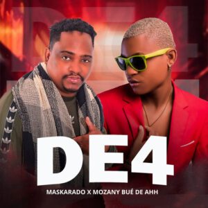 Maskarado - De4 (feat. Mozany Bué de Ahh)