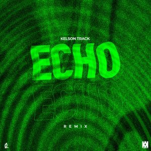 Kelson Track - Echo (Remix