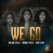 Ivandra Caxarel x Eraldina Santos x Neide Sofia - We Go