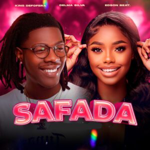 King Defofera - Safada (feat. Delma Silva, Edson Beat)