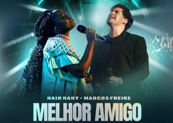 Marcos Freire x Nair Nany - Melhor Amigo O Que Seria De Mim (Ao Vivo)