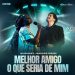 Marcos Freire x Nair Nany - Melhor Amigo O Que Seria De Mim (Ao Vivo)