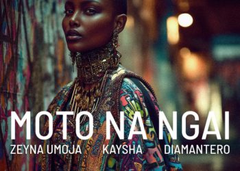 Zeyna Umoja - Moto Na Ngai (feat. Kaysha, Diamantero)