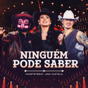 CountryBeat - Ninguém Pode Saber (feat. Ana Castela)