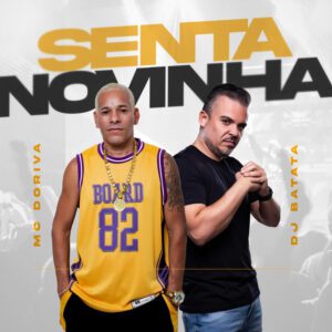 Dj Batata - Senta Novinha (feat. Mc Doriva)