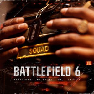 Papatinho - Squad (feat. Major RD, BK, Battlefield, Emicida)