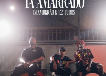 Selirasday - Tá Amarrado (feat. 12FUROS, Djamberão)