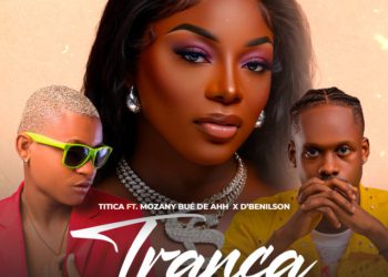 Titica - Tranca (feat. Mozany Bué de Ahh, D Benilson)