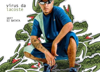 Dj Batata - Vírus Da Lacoste (feat. Xef7)