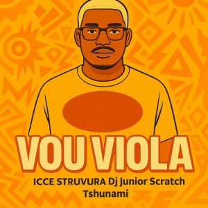 Icce Struvura x DJ Júnior Scratch x Tshunami - Vou Viola