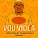 Icce Struvura x DJ Júnior Scratch x Tshunami - Vou Viola