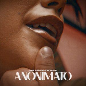 Van Sophie - Anonimato (feat. Monsta)