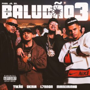 Mc Tikão x L7NNON x MC Maneirinho x Dkria x JR ON - Baludão 3