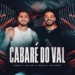 Banda Garota Safada x Wesley Safadão - Cabaré Do Val (Ao Vivo)