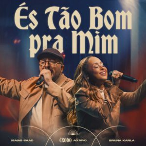 Bruna Karla x Isaias Saad - És Tão Bom Pra Mim (Ao Vivo)