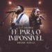 Eli Soares x Bruna Karla - Fé Para O Impossível (Ao Vivo)