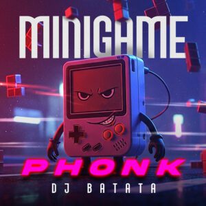 Dj Batata - Minigame Phonk