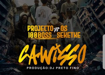 Projecto 100 Boss - Cawisso (feat. Os Seketxe)