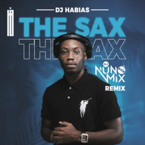 Dj Habias - The Sax (Deejay Nuno Mix Remix)