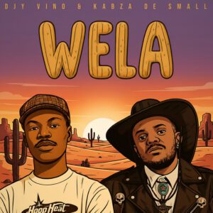 Djy Vino - Wela (feat. Kabza De Small)