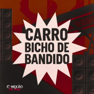 DJ Ronaldo o Brabo - Carro Bicho de Bandido (feat. Mc Rodrigo do CN, Mc Aleff & DJ Duduzin Perez)