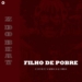 Z DO BEAT - Filho De Pobre (feat. BRIISA, 12FUROS)