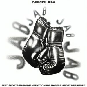 Officixl RSA - Jab Jab (feat. Scotts Maphuma, Benzoo, Bob Mabena, Mid9t & De-Papzo)