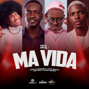 Jurista M.Canda X - Má Vida (feat. Aizzy Beat, Afro Boogie & Telmo Aquece)