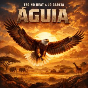 Teo No Beat-Águia (feat. Jó Garcia)