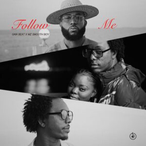 Gaia Beat - Follow Me (feat. MZ Smooth Boy)