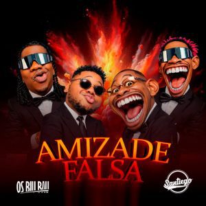 Os Biu Bau - Amizade Falsa (feat. Os Santiegos)