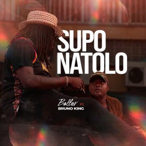Baller - Supo Natolo (feat. Bruno King)