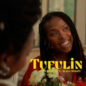 Karyna Gomes - Tufulin (feat. Alana Sinkey)