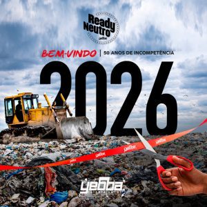 Ready Neutro - Bem-Vindo 2026 ( 50 Anos De Incompetência) Pt 2