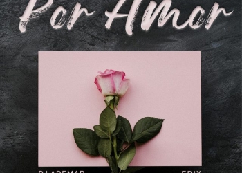 Dj Ademar - Por Amor (feat. Edix)