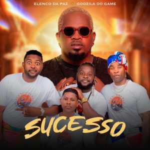 Elenco da Paz - Sucesso (feat. Godzilla Do Game)