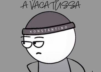 KONSTANTINO - Nem Que A Vaca Tussa